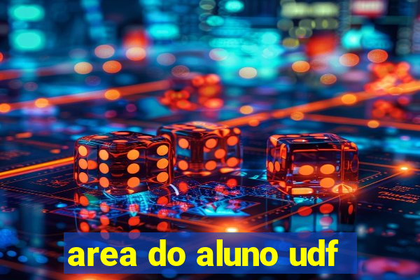 area do aluno udf